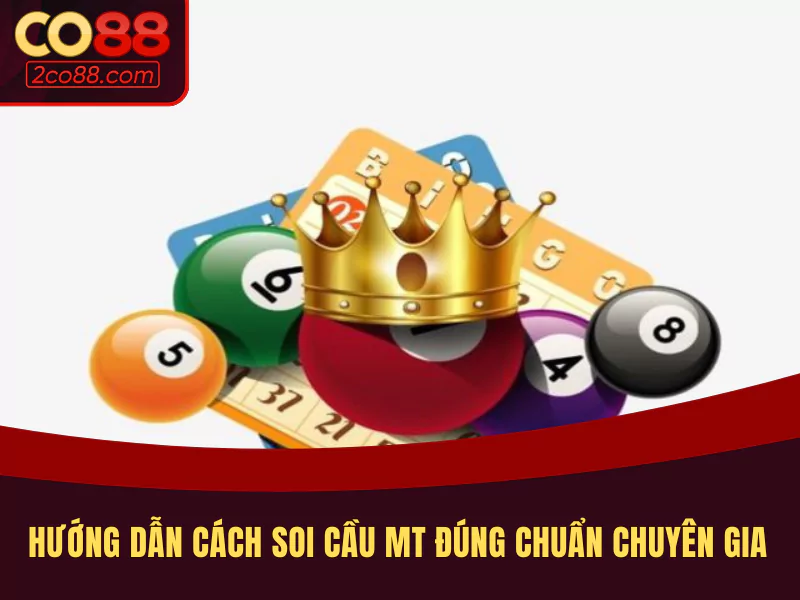 Hướng dẫn cách soi cầu MT đúng chuẩn chuyên gia