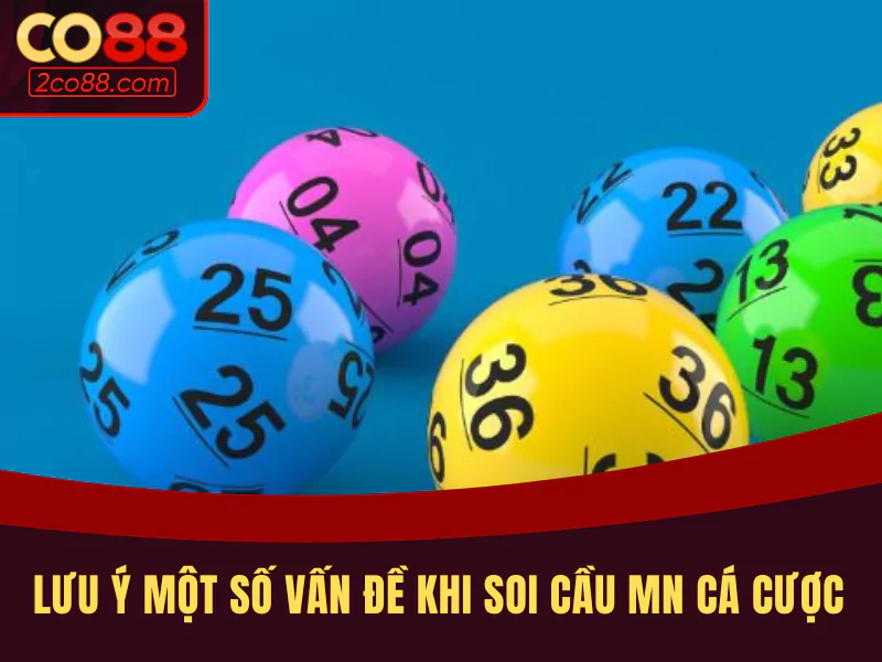 Lưu ý một số vấn đề khi soi cầu mn cá cược