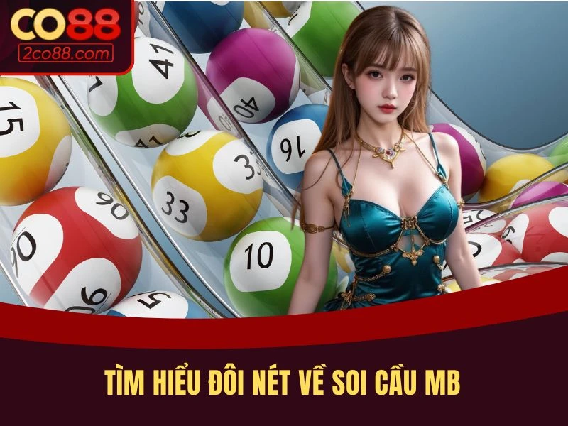 Tìm hiểu đôi nét về soi cầu MB