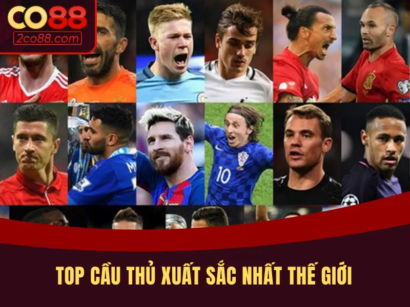 Top cầu thủ xuất sắc nhất thế giới